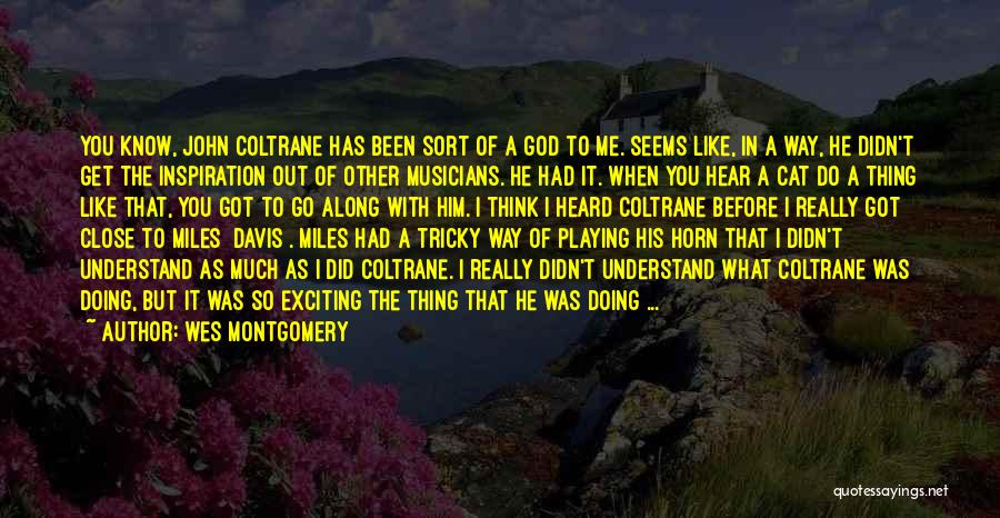 Coltrane Quotes By Wes Montgomery