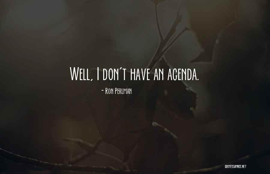 Coluccio Law Quotes By Ron Perlman Coluccio Law Quotes By Ron Perlman