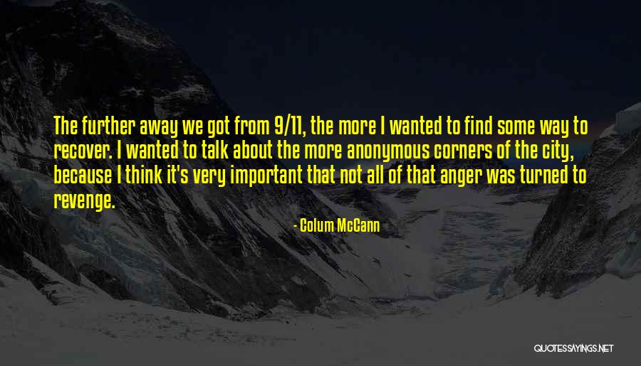 Colum McCann Quotes 1140357 Colum McCann Quotes 1140357