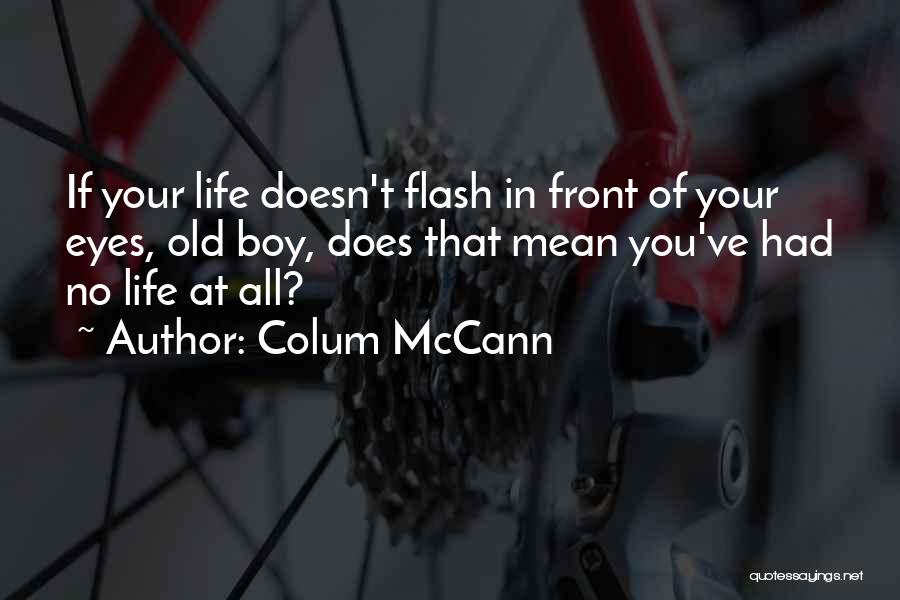 Colum McCann Quotes 1209182