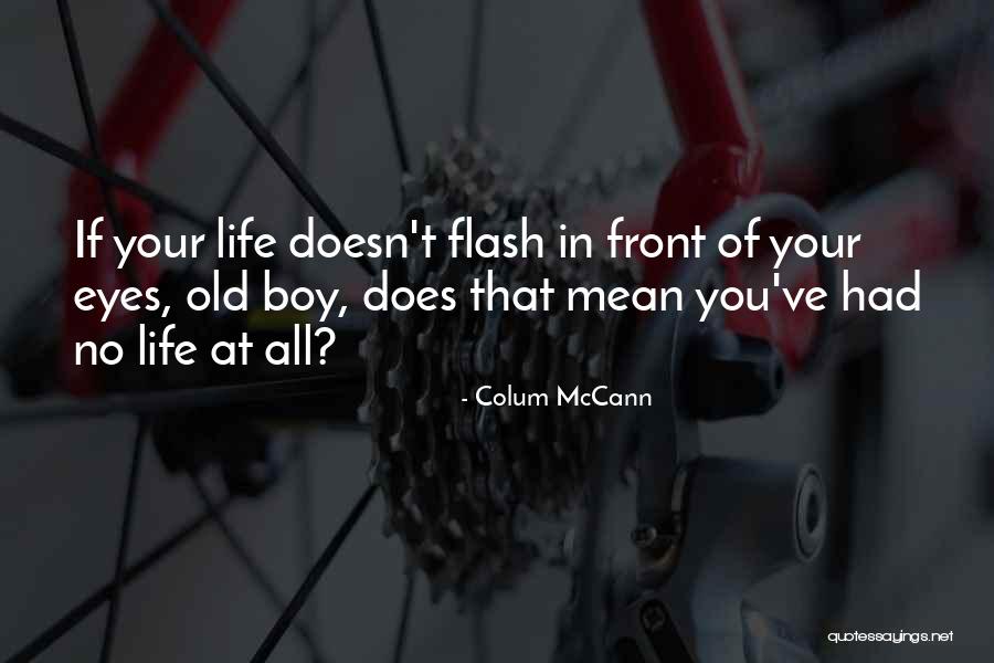 Colum McCann Quotes 1209182 Colum McCann Quotes 1209182