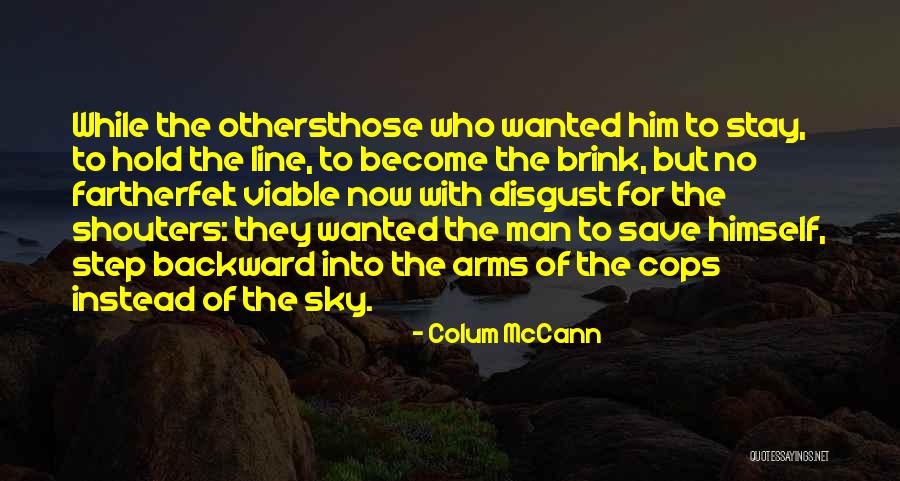 Colum McCann Quotes 1320943 Colum McCann Quotes 1320943