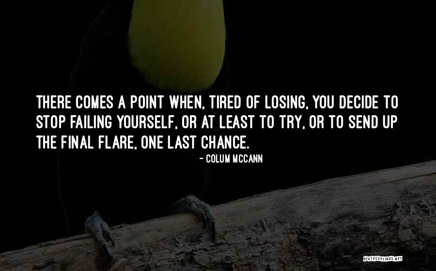Colum McCann Quotes 1332282 Colum McCann Quotes 1332282