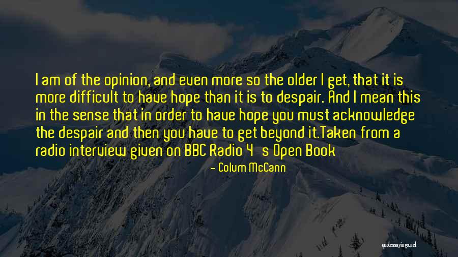 Colum McCann Quotes 1434725 Colum McCann Quotes 1434725