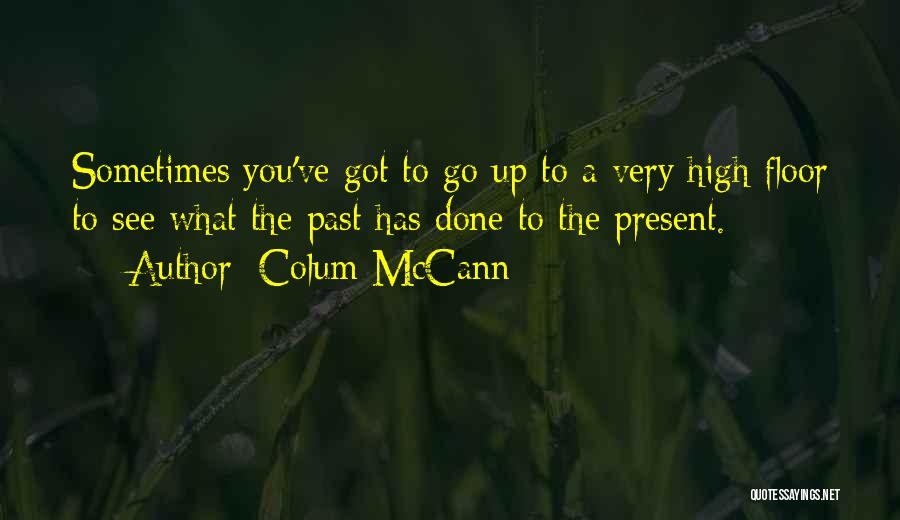 Colum McCann Quotes 1469463