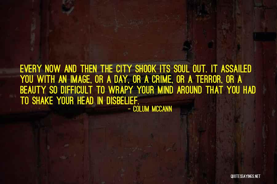 Colum McCann Quotes 153063 Colum McCann Quotes 153063