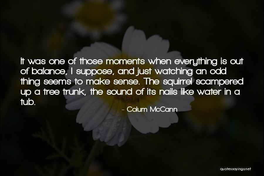 Colum McCann Quotes 1636442 Colum McCann Quotes 1636442