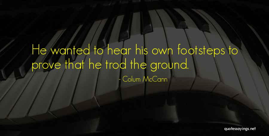 Colum McCann Quotes 1695277 Colum McCann Quotes 1695277