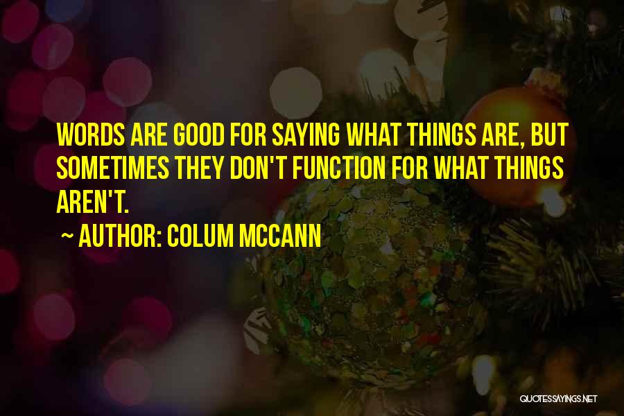 Colum McCann Quotes 1945797