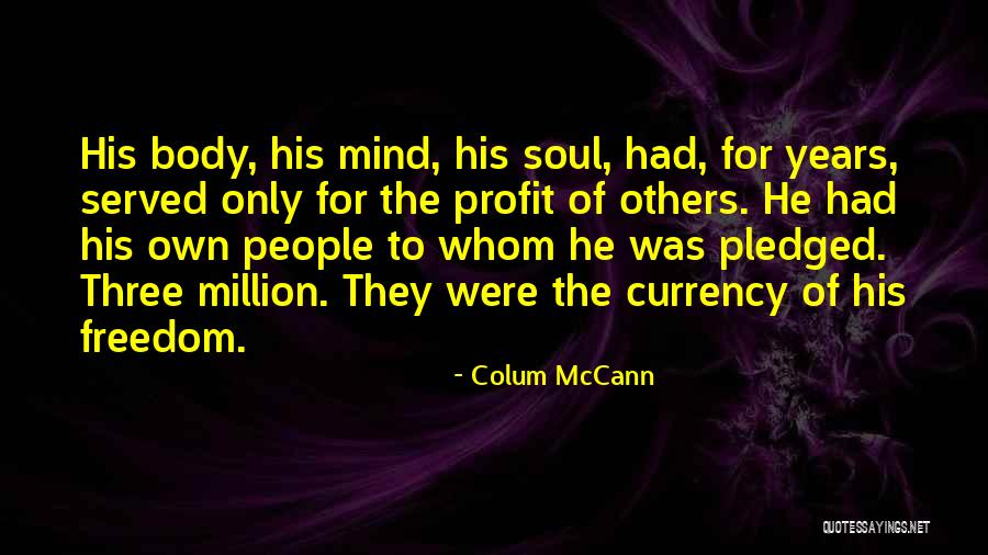 Colum McCann Quotes 1957725 Colum McCann Quotes 1957725