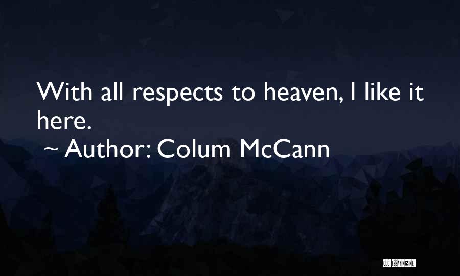 Colum McCann Quotes 2002108