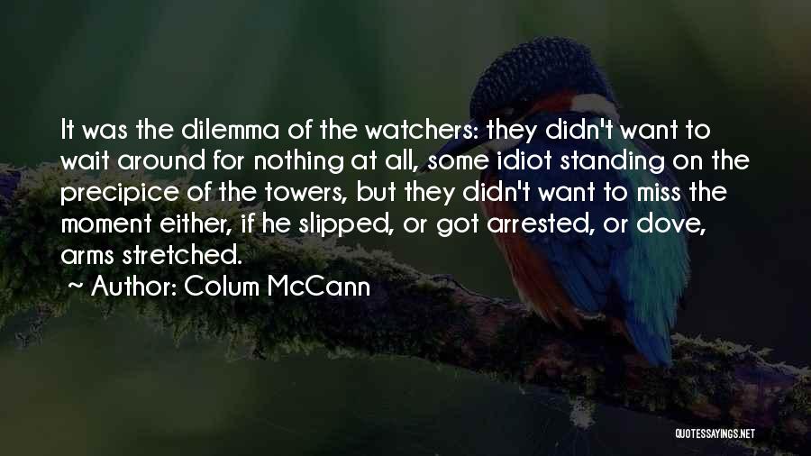 Colum McCann Quotes 2034590