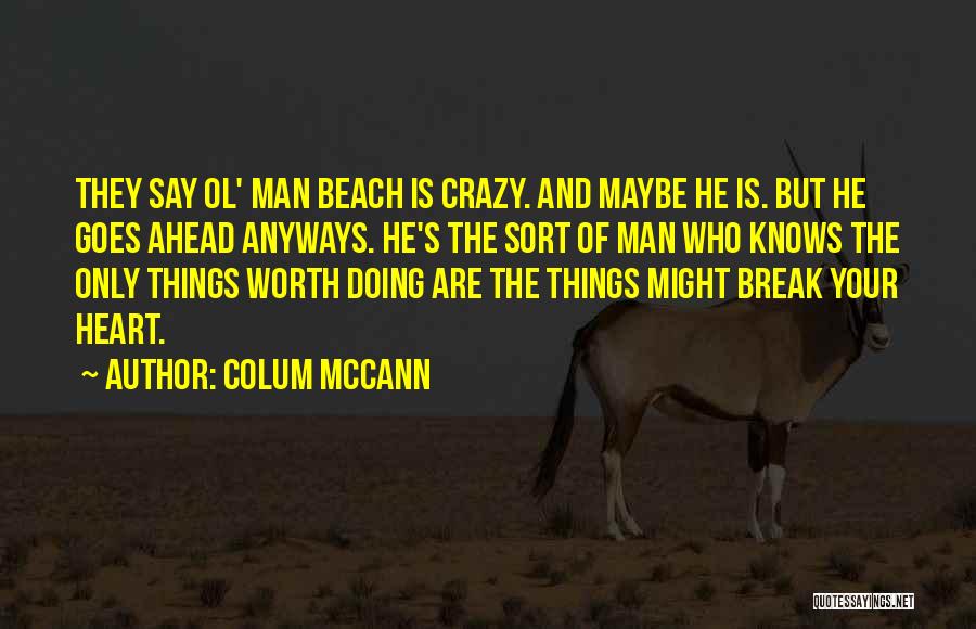 Colum McCann Quotes 233219