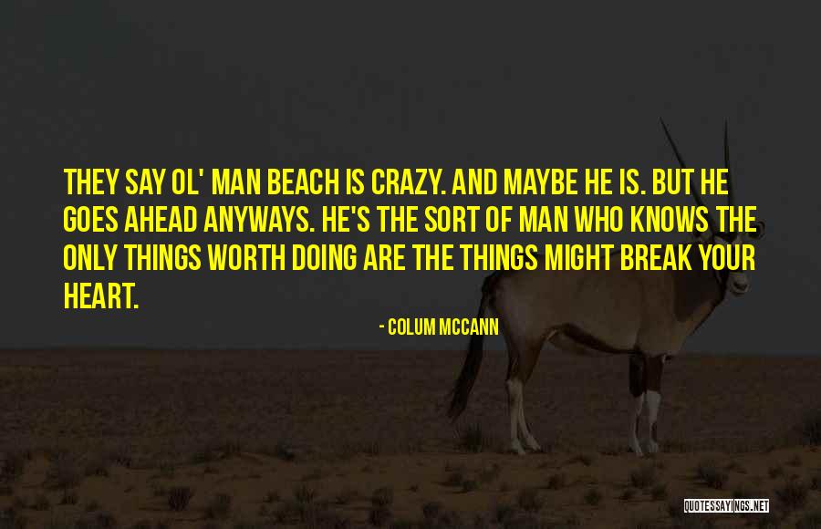 Colum McCann Quotes 233219 Colum McCann Quotes 233219