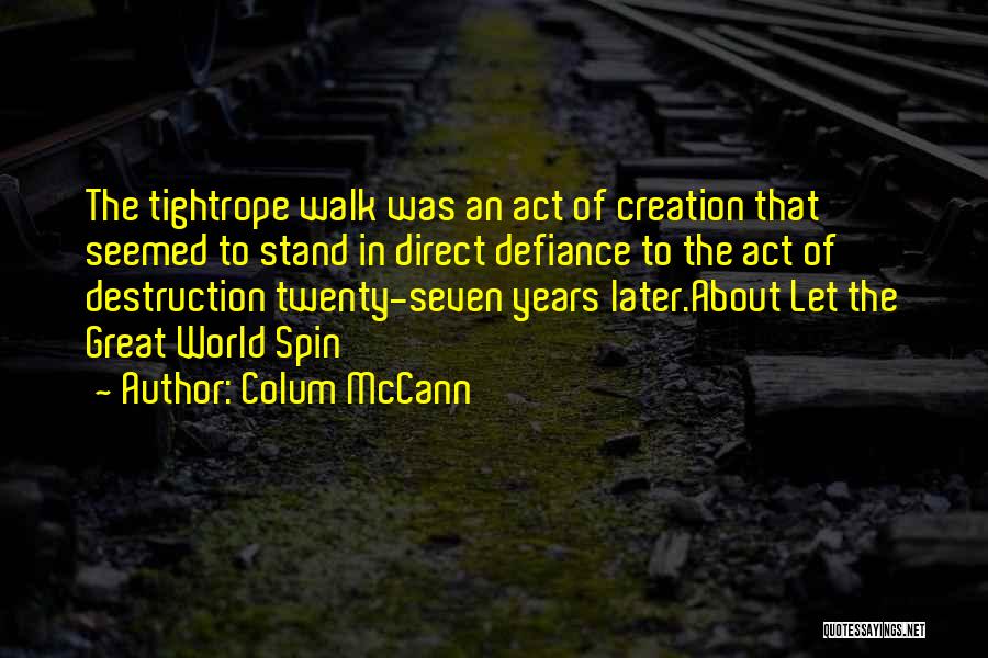 Colum McCann Quotes 380691