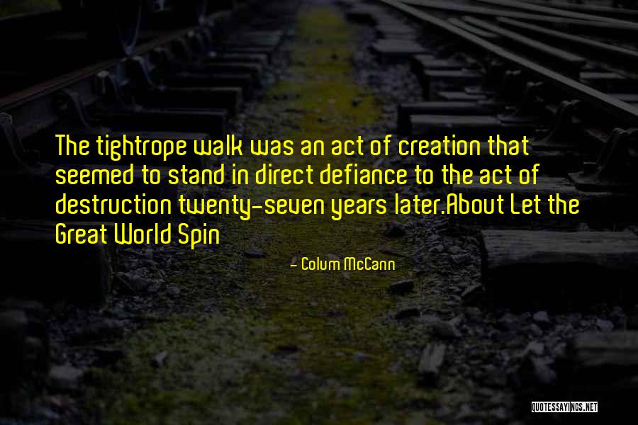 Colum McCann Quotes 380691 Colum McCann Quotes 380691