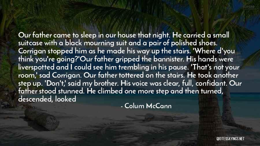 Colum McCann Quotes 396808 Colum McCann Quotes 396808