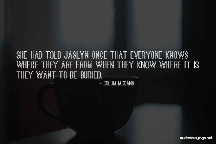 Colum McCann Quotes 398364 Colum McCann Quotes 398364
