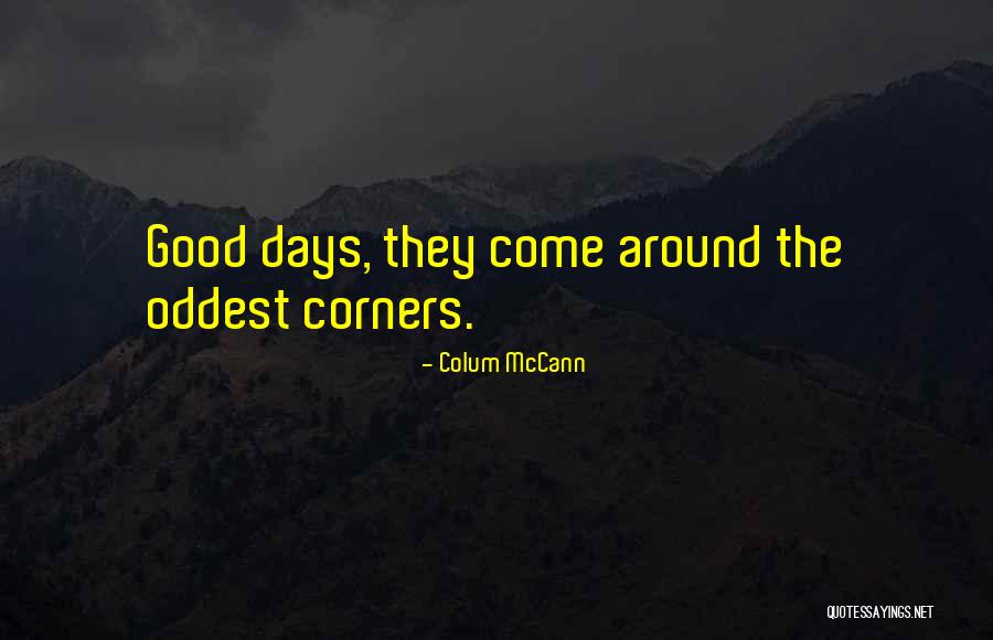 Colum McCann Quotes 437861 Colum McCann Quotes 437861