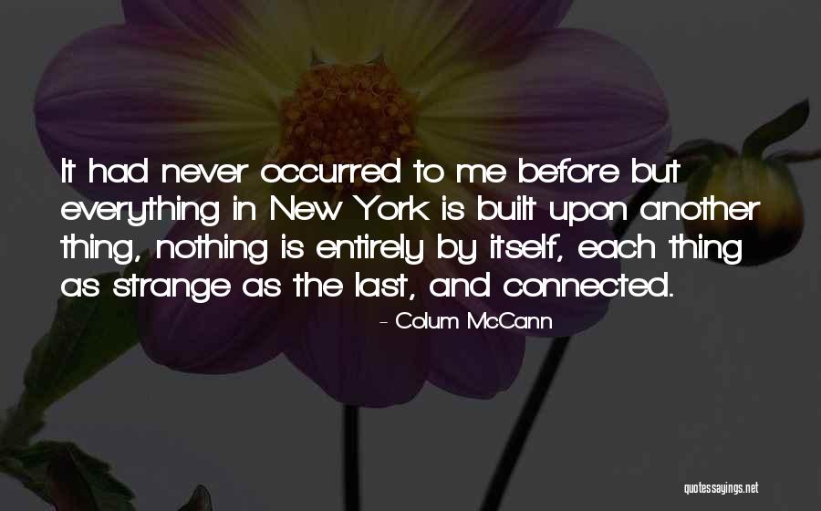 Colum McCann Quotes 453542 Colum McCann Quotes 453542