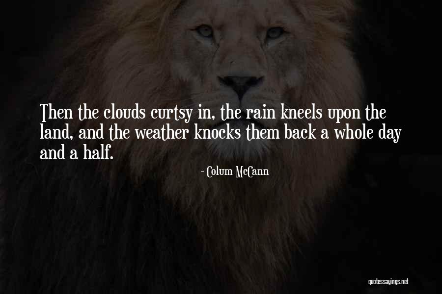 Colum McCann Quotes 455484 Colum McCann Quotes 455484