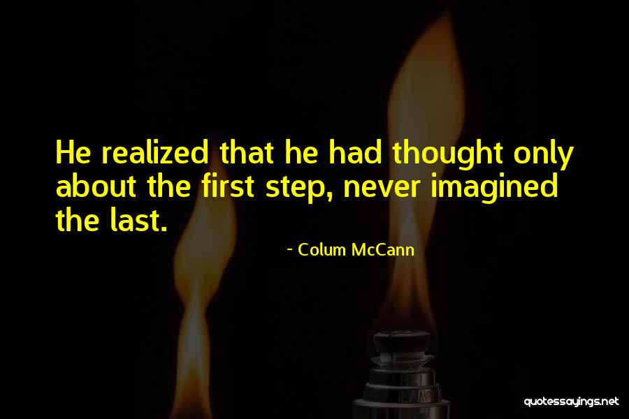 Colum McCann Quotes 484041 Colum McCann Quotes 484041
