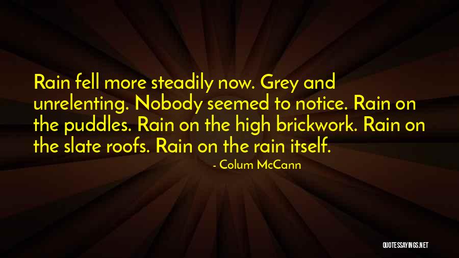Colum McCann Quotes 801973 Colum McCann Quotes 801973