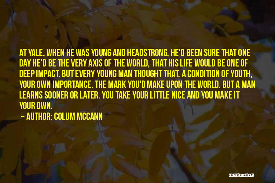 Colum McCann Quotes 852089