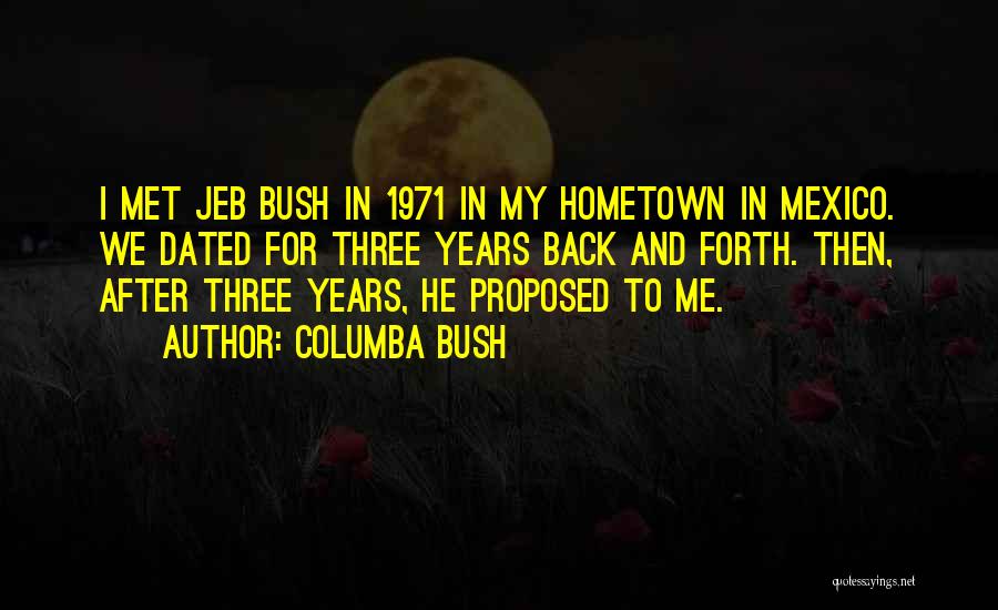 Columba Bush Quotes 1052466
