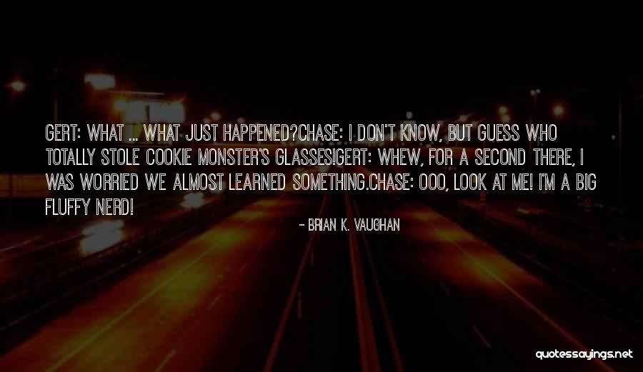 Columba Dominguez Quotes By Brian K. Vaughan Columba Dominguez Quotes By Brian K. Vaughan