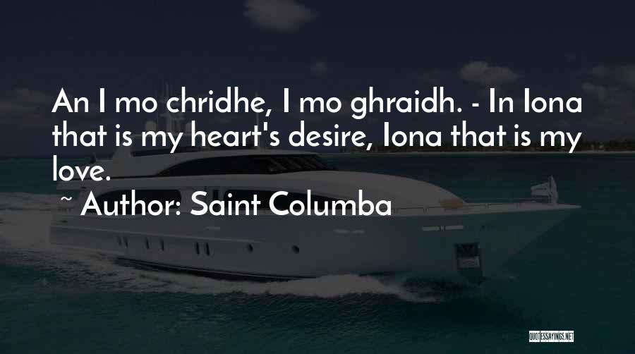Columba Of Iona Quotes By Saint Columba