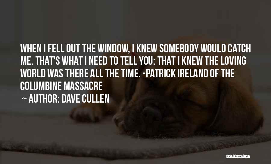 Columbine Quotes By Dave Cullen