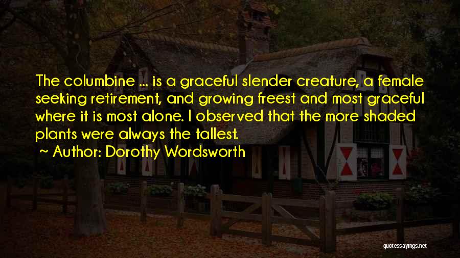 Columbine Quotes By Dorothy Wordsworth