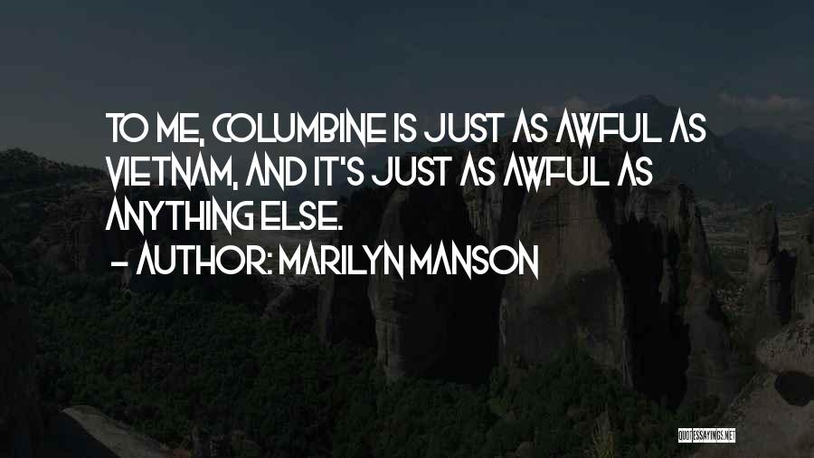 Columbine Quotes By Marilyn Manson