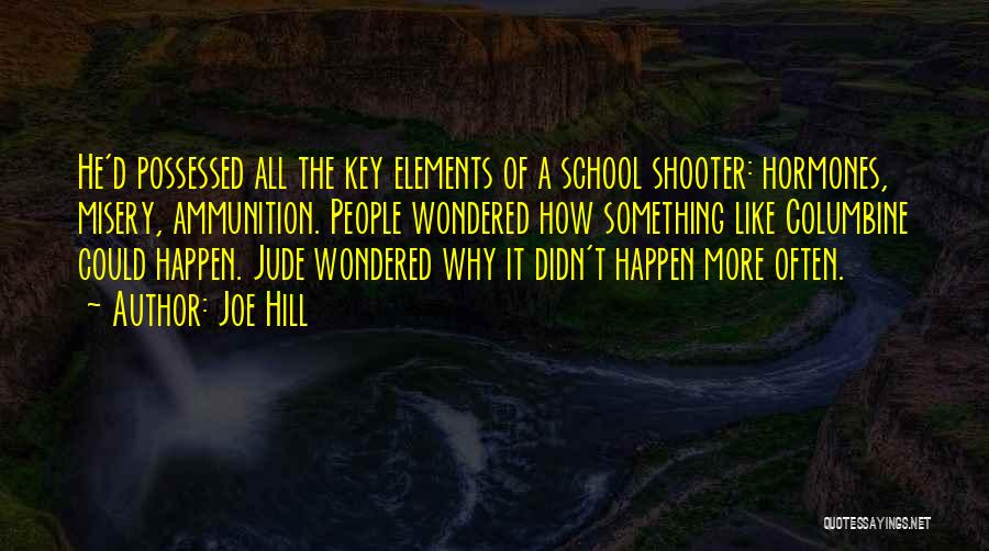 Columbine Shooting Quotes By Joe Hill