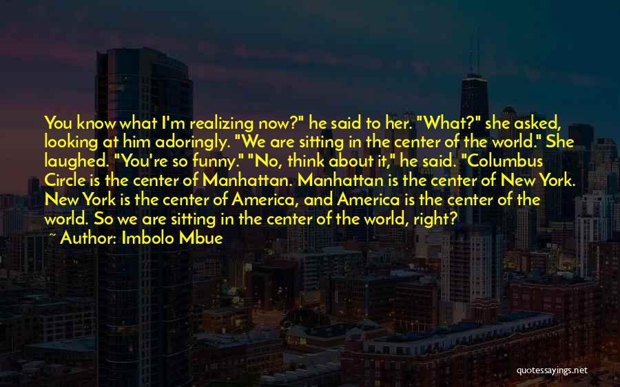 Columbus Circle Quotes By Imbolo Mbue