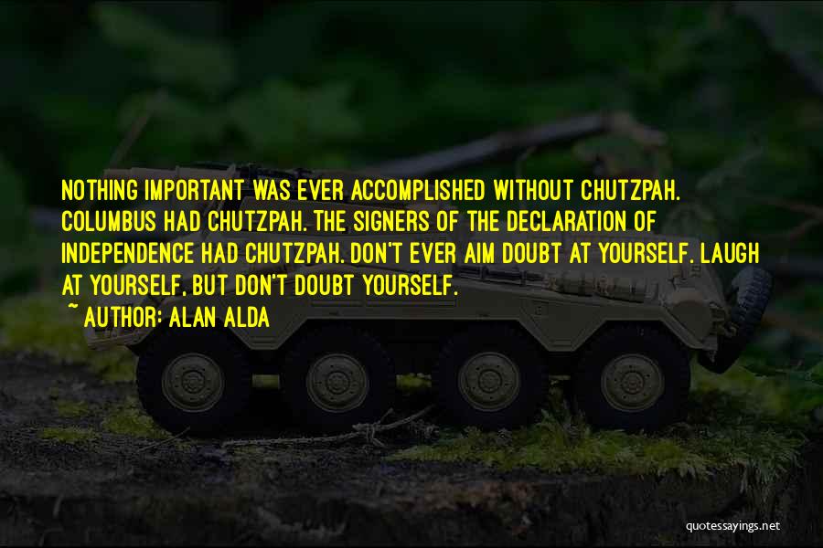 Columbus Quotes By Alan Alda