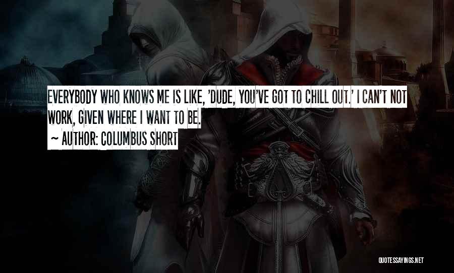 Columbus Quotes By Columbus Short