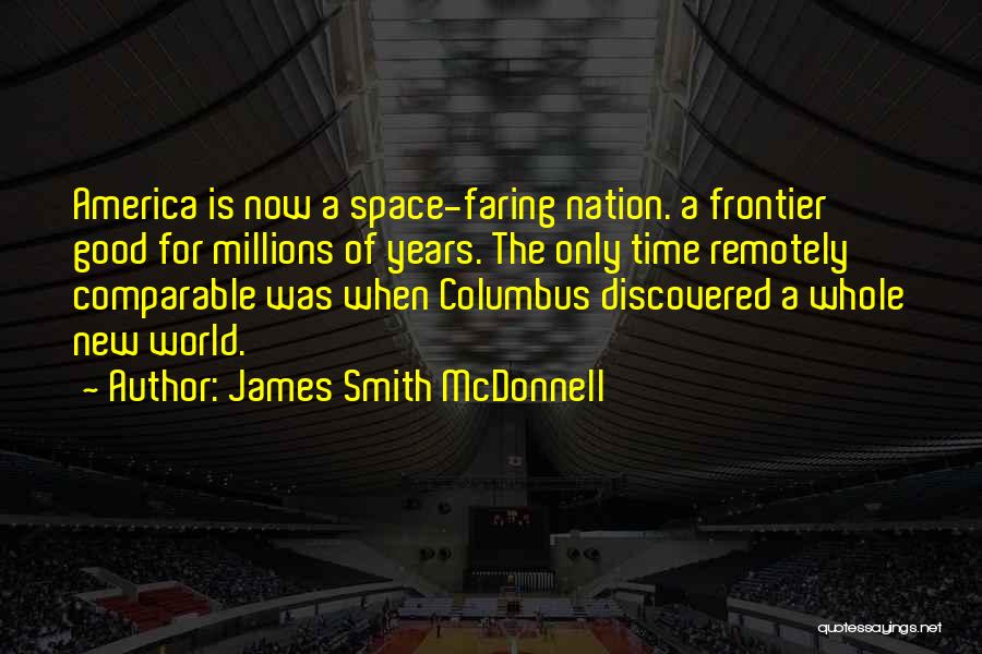 Columbus Quotes By James Smith McDonnell