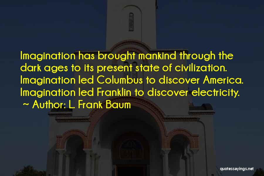 Columbus Quotes By L. Frank Baum