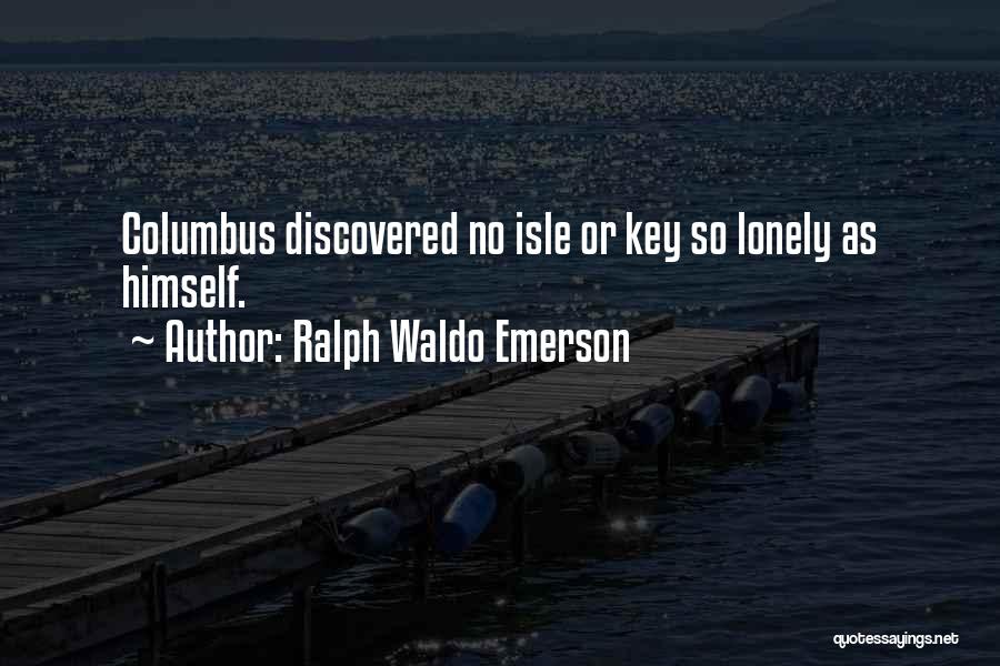 Columbus Quotes By Ralph Waldo Emerson