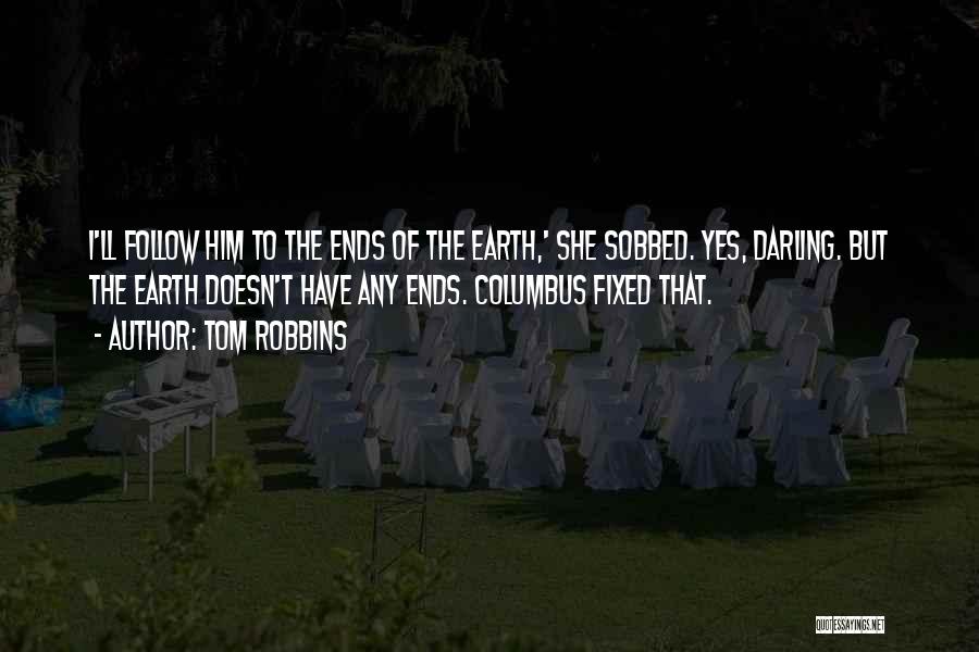 Columbus Quotes By Tom Robbins