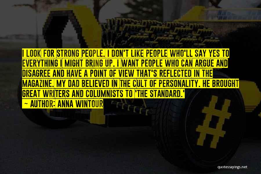 Columnists Quotes By Anna Wintour