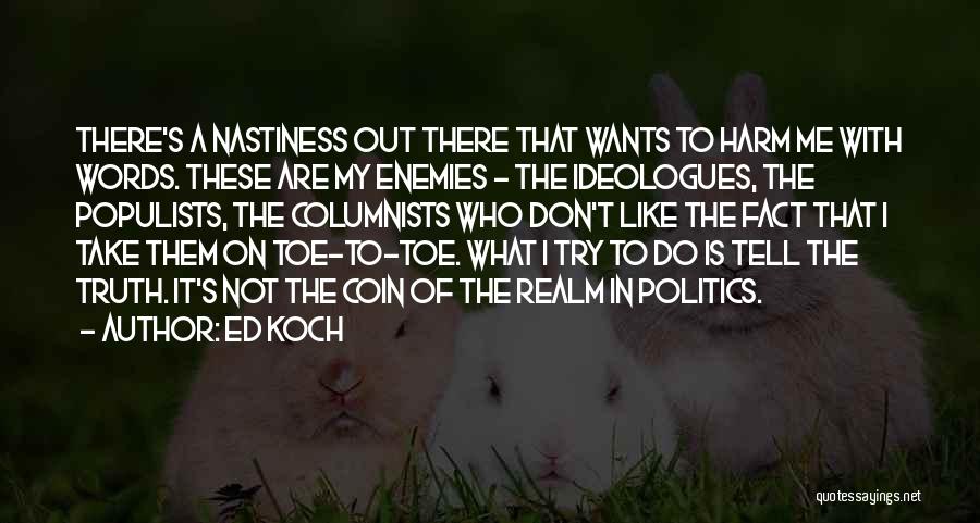 Columnists Quotes By Ed Koch