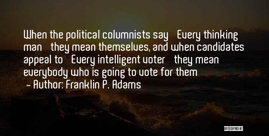 Columnists Quotes By Franklin P. Adams