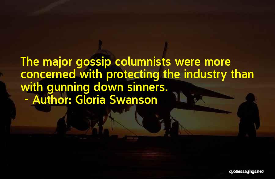 Columnists Quotes By Gloria Swanson