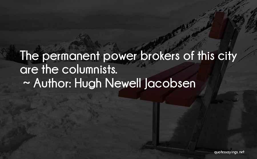 Columnists Quotes By Hugh Newell Jacobsen
