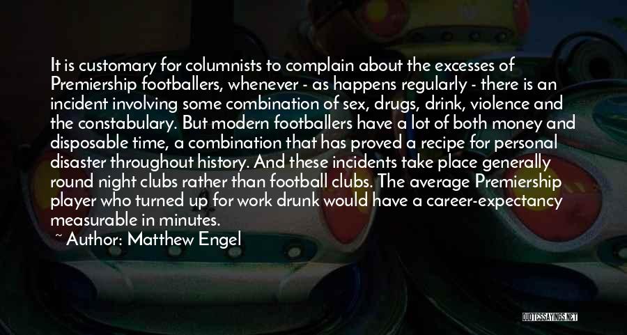 Columnists Quotes By Matthew Engel