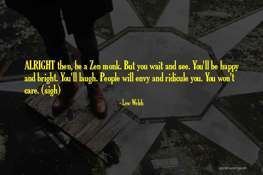 Colvard Future Quotes By Lew Welch Colvard Future Quotes By Lew Welch