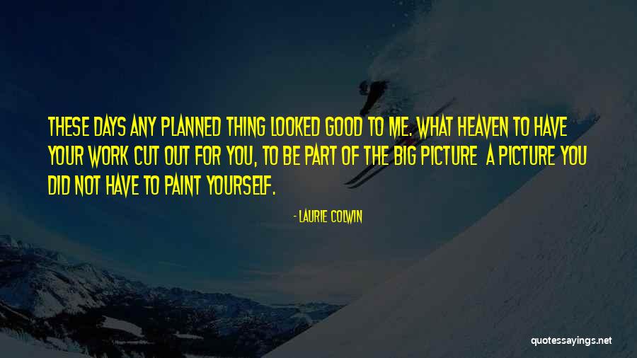 Colwin Way Quotes By Laurie Colwin Colwin Way Quotes By Laurie Colwin